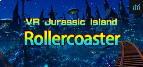 VR Jurassic island roller coaster PC Specs