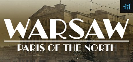 Warsaw: Paris of the North PC Specs