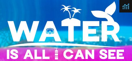 Water Is All I Can See PC Specs