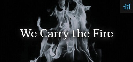 We Carry the Fire PC Specs
