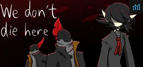 We don't die here PC Specs