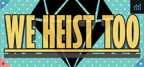 We Heist Too PC Specs