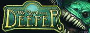 We Need To Go Deeper System Requirements