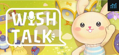 Wish Talk PC Specs