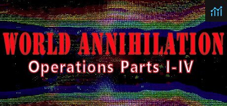World Annihilation Operations Parts I-IV PC Specs