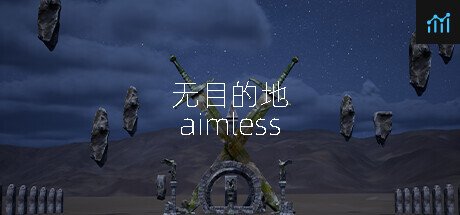 无目的地 aimless PC Specs