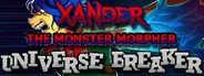 Xander the Monster Morpher: Universe Breaker System Requirements