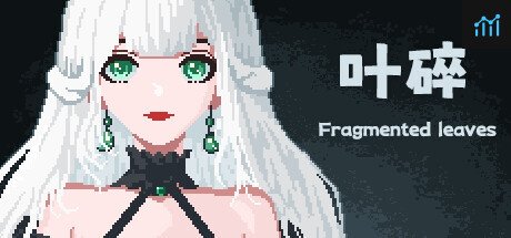 叶碎-风暴前夕/Fragmented leaves-Before the Storm PC Specs