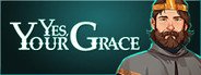 Yes, Your Grace System Requirements