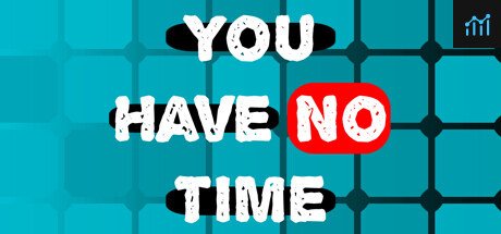 You Have No Time PC Specs