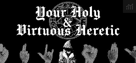 Your Holy & Virtuous Heretic PC Specs