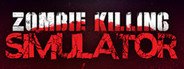 Zombie Killing Simulator System Requirements